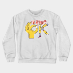 Everything's OK Crewneck Sweatshirt